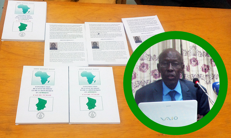 Livre : « La construction de l’Etat de droit et de la République cas du Tchad », du Pr Ahmat Mahamat Hassan